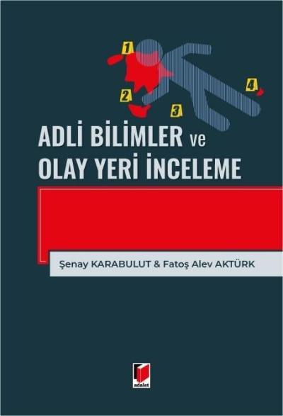 Adli Bilimler ve Olay Yeri İnceleme Fatoş Alev Aktürk