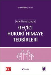 Aile Hukukunda Geçici Hukuki Himaye Tedbirleri Esra Günay