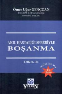 Akıl Hastalığı Sebebiyle Boşanma Ömer Uğur Gençcan