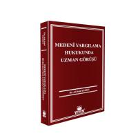 Medeni Yargılama Hukukunda Uzman Görüşü Ali Said Yazıcı