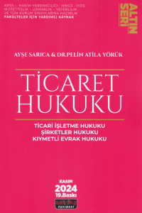 Ticaret Hukuku Konu Anlatımı Ayşe Sarıca