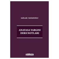 Anayasa Yargısı Ders Notları Korkut Kanadoğlu