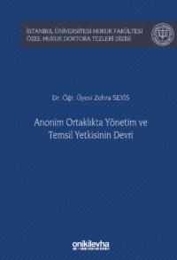 Anonim Ortaklıkta Yönetim ve Temsil Yetkisinin Devri Zehra Seyis