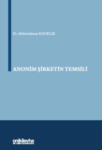 Anonim Şirketin Temsili Abdurrahman Kayıklık