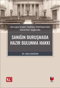 Avrupa İnsan Hakları Mahkemesi Kararları Işığında Sanığın Duruşmada Ha