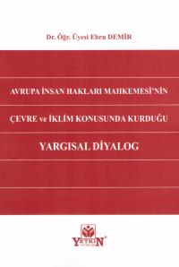 Avrupa İnsan Hakları Mahkemesi'nin Çevre ve İklim Konusunda Kurduğu Ya