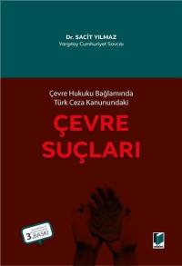 Çevre Hukuku Bağlamında Türk Ceza Kanunundaki Çevre Suçları Sacit Yılm