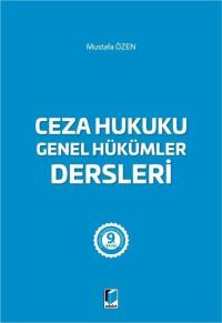 Ceza Hukuku Genel Hükümler Dersleri Mustafa Özen