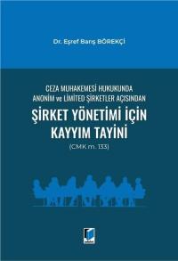 Ceza Muhakemesi Hukukunda Anonim ve Limited Şirketler Açısından Şirket