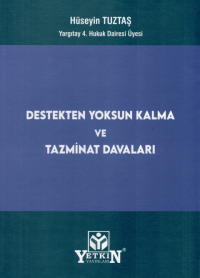 Destekten Yoksun Kalma ve Tazminat Davaları Hüseyin Tuztaş