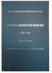 Anonim Şirketler Hukuku Cilt: 2/1 İsmail Kırca