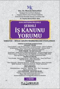 Şerhli İş Kanunu Yorumu Mustafa Kılıçoğlu