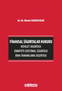 Finansal Sigortalar Hukuku - Kefalet Sigortası, Emniyeti Suistimal Sig