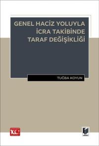 Genel Haciz Yoluyla İcra Takibinde Taraf Değişikliği