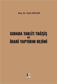 Gıdada Taklit/Tağşiş ve İdari Yaptırım Rejimi Yasin Söyler