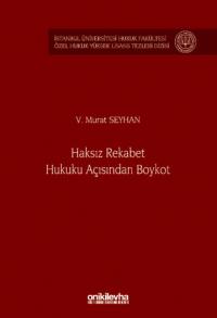 Haksız Rekabet Hukuku Açısından Boykot V. Murat Seyhan