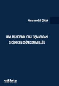 Hava Taşıyıcısının Yolcu Taşımasındaki Gecikmeden Doğan Sorumluluğu Mu