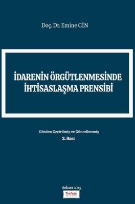 İdarenin Örgütlenmesinde İhtisaslaşma Prensibi Emine Cin