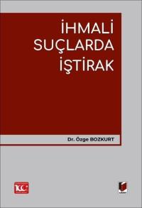 İhmali Suçlarda İştirak Özge Bozkurt