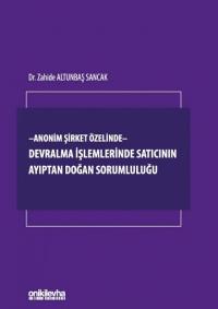 Anonim Şirket Özelinde Devralma işlemlerinde Satıcının Ayıptan Doğan S