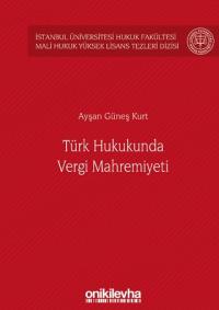 Türk Hukukunda Vergi Mahremiyeti Ayşan Güneş Kurt