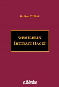 Gemilerin İhtiyati Haczi Onur Yılmaz