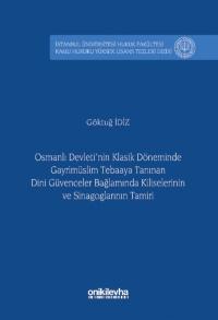 Osmanlı Devleti'nin Klasik Döneminde Gayrimüslim Tebaaya Tanınan Dini 