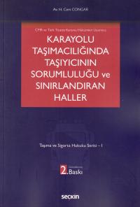 Karayolu Taşımacılığında Taşıyıcının Sorumluluğu ve Sınırlandıran Hall