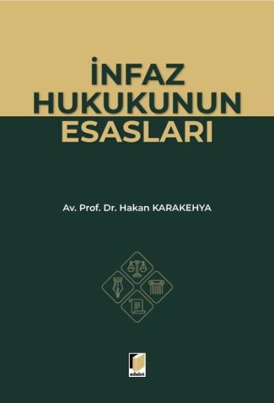 İnfaz Hukukunun Esasları Hakan Karakehya