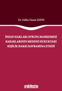 İnsan Hakları Avrupa Mahkemesi Kararlarının Medeni Hukuktaki Kişilik H