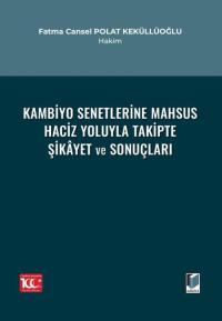 Kambiyo Senetlerine Mahsus Haciz Yoluyla Takipte Şikâyet ve Sonuçları 