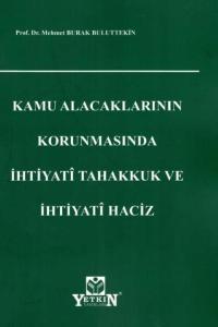 Kamu Alacaklarının Korunmasında İhtiyati Tahakkuk Ve İhtiyati Haciz Me