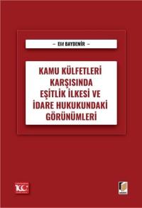 Kamu Külfetleri Karşısında Eşitlik İlkesi ve İdare Hukukundaki Görünüm