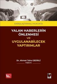 Yalan Haberlerin Önlenmesi ve Uygulanabilecek Yaptırımlar Ahmet Taha G