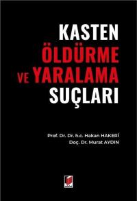 Kasten Öldürme ve Yaralama Suçları Murat Aydın