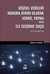 Kişisel Verileri Hukuka Aykırı Olarak Verme, Yayma veya Ele Geçirme Su