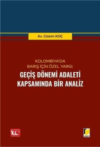 Geçiş Dönemi Adaleti Kapsamında Bir Analiz Gizem Koç