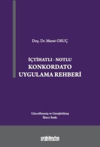 İçtihatlı- Notlu Konkordato Uygulama Rehberi Murat Oruç