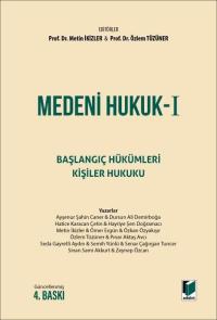 Medeni Hukuk I Başlangıç Hükümleri - Kişiler Hukuku Özlem Tüzüner