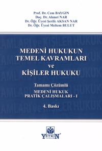 Medeni Hukukun Temel Kavramları ve Kişiler Hukuku Cem Baygın