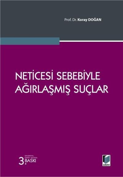 Neticesi Sebebiyle Ağırlaşmış Suçlar Koray Doğan