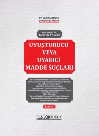 Tüm Yönleri İle Ticarete Yönelik Uyuşturucu veya Uyarıcı Madde Suçları