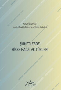 Şirketlerde Hisse Haczi ve Türleri Atilla Gündoğan