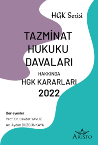 Tazminat Hukuku Davaları Hakkında Hukuk Genel Kurulu Kararları - 2022 