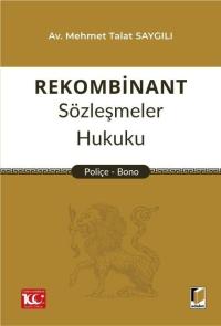 Rekombinant Sözleşmeler Hukuku Poliçe - Bono Mehmet Talat Saygılı