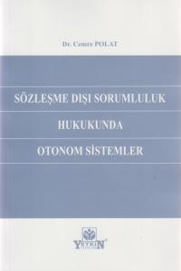 Sözleşme Dışı Sorumluluk Hukukunda Otonom Sistemler Cemre Polat