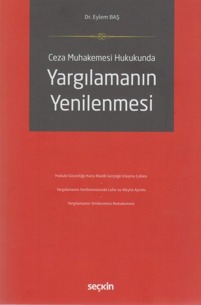Ceza Muhakemesi Hukukunda Yargının Yenilenmesi Eylem BAŞ