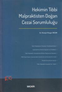 Hekimin Tıbbi Malpraktisten Doğan Cezai Sorumluluğu Hüseyin Rüzgar Akc