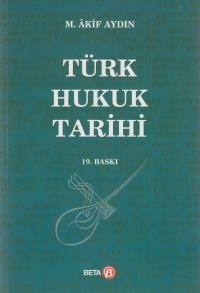 Türk Hukuk Tarihi M. Akif Aydın