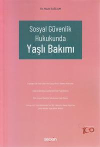 Sosyal Güvenlik Hukukunda Yaşlı Bakımı Nazlı Sağlam